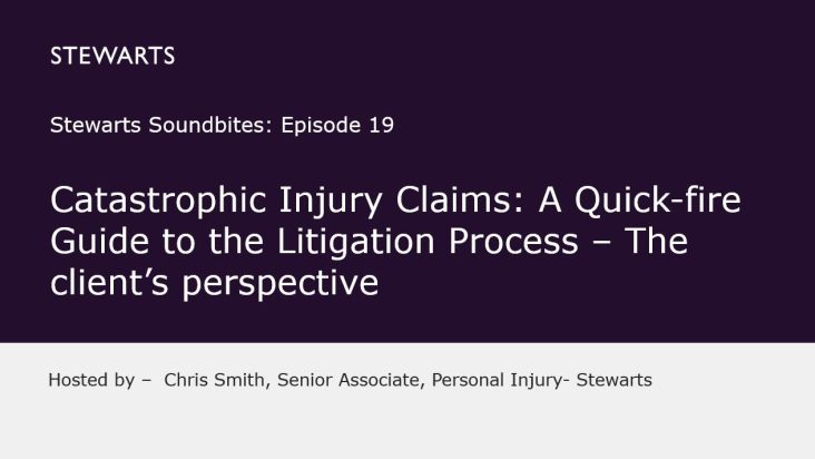 Catastrophic Injury Claims - Client's perspective