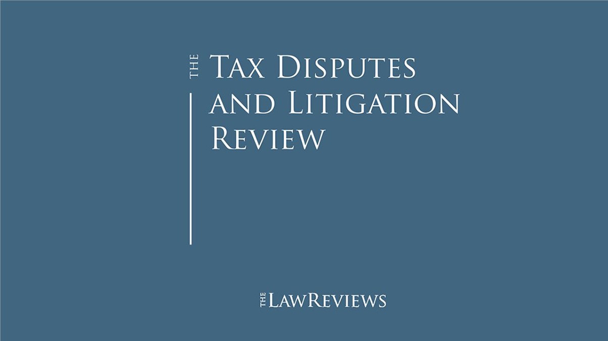 Tax Disputes and Litigation Review - Ninth Edition