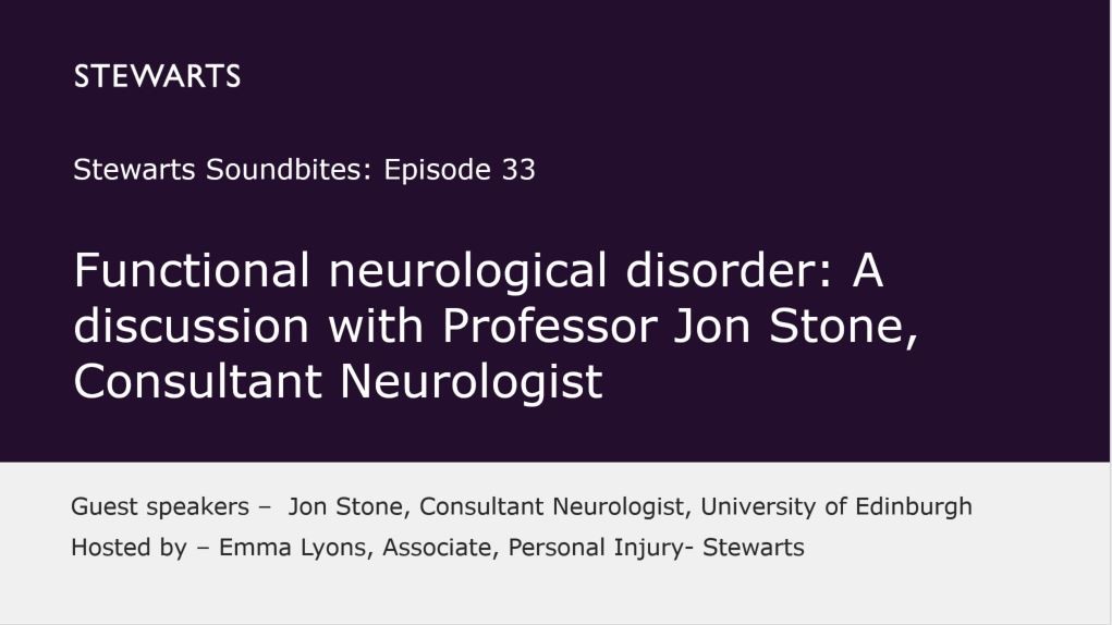 Functional neurological disorder: A discussion with Professor Jon Stone, Consultant Neurologist