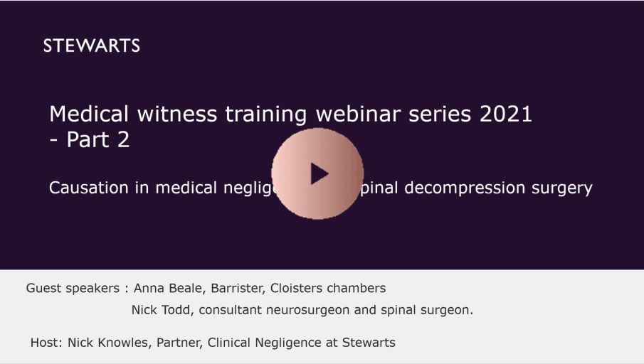 Medical witness training webinar series 2021 – Part 2: Causation in medical negligence and spinal decompression surgery