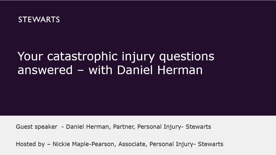 Your catastrophic injury questions answered – with Daniel Herman